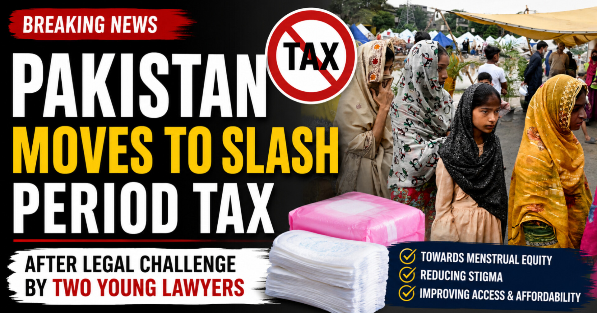 Pakistan Moves to Remove Sales Tax on Sanitary Products: A Step Toward Menstrual Equity?